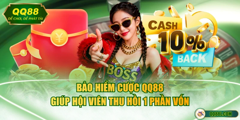 Bảo hiểm cược QQ88 giúp hội viên thu hồi 1 phần vốn