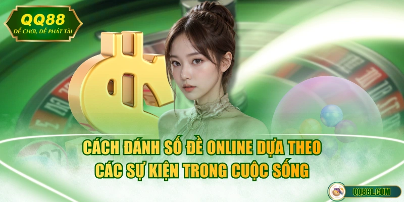 Cách đánh số đề online dựa theo các sự kiện trong cuộc sống