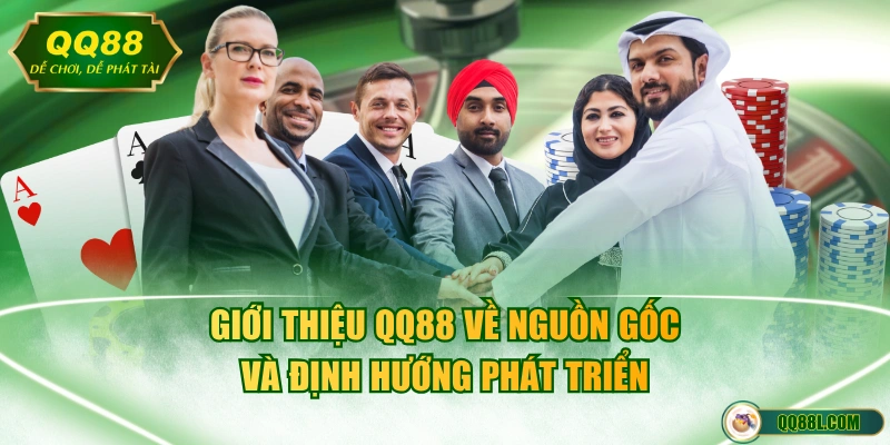 Giới thiệu QQ88 về nguồn gốc và định hướng phát triển
